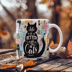 Life Is Better With Cats – Ceramic Mug